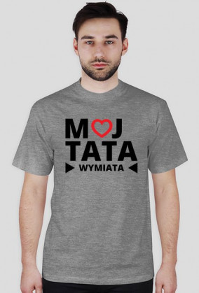 BStyle - Mój Tata Wymiata (Prezent na Dzień Ojca)