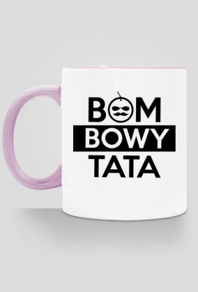 BStyle - Bombowy Tata ( Prezent na Dzień Ojca)