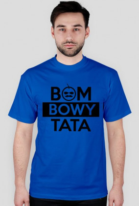 BStyle - Bombowy Tata ( Prezent na Dzień Ojca)