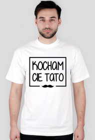 BStyle - Kocham Cie Tato ( Prezent na Dzień Ojca)