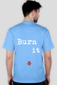 Burn it down
