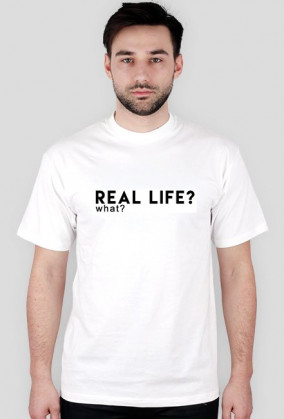 Koszulka Męska, Real Life ?