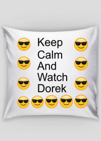 Poduszka Keep Calm And Watch Dorek