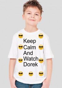 Koszulka Keep Calm And Watch Dorek