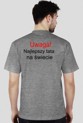 Koszulka dla najlepszego taty - czyli mojego