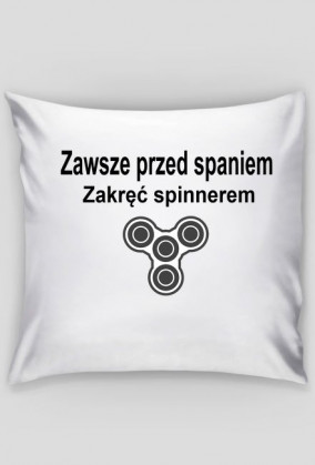 Poduszka-jasiek [Zawsze przed spaniem zakręć spinnerem]