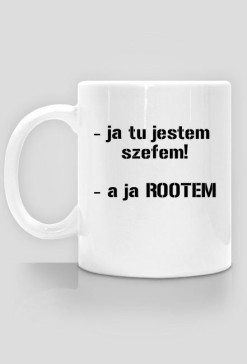 ja tu jestem szefem! a ja Rootem