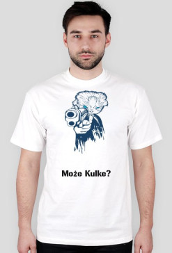 Koszulka " Może Kulkę?"