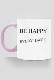 BE HAPPY EVERY DAY kubek