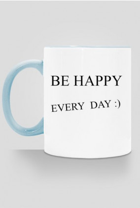 BE HAPPY EVERY DAY kubek