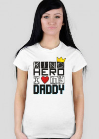 Koszulka damska I love my Daddy - PoppyField