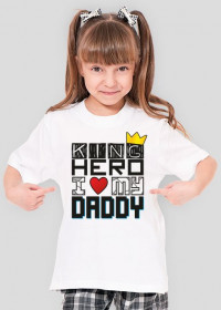 Koszulka dziecięca I love my Daddy - PoppyField