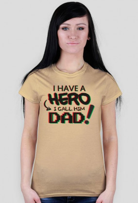 Koszulka damska Hero Dad - PoppyField