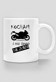 Kocham motocykle i nic tego nie zmieni