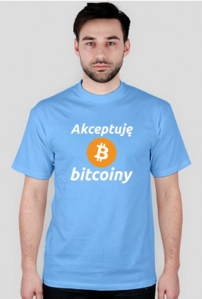 T-shirt - Akceptuję Bitcoiny