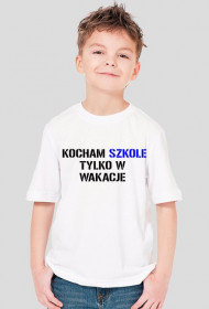 kocham szkołę tylko w wakacje