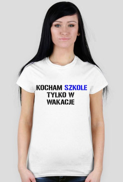 kocham szkołę tylko w wakacje