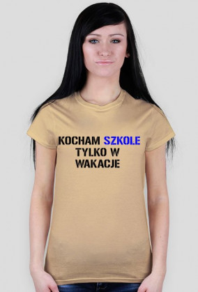 kocham szkołę tylko w wakacje