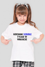 kocham szkołę tylko w wakacje