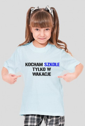 kocham szkołę tylko w wakacje