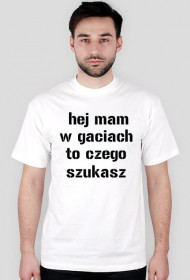 mam w gaciech to czego szukasz