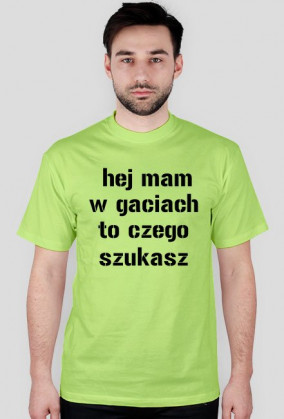 mam w gaciech to czego szukasz