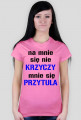 na mnie sie nie krzyczy mnie sie przytula