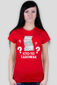 KTO TO TASOWAŁ?!, koszulka damska z nadrukiem