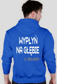 Męska bluza- "Wypłyń na głębie"