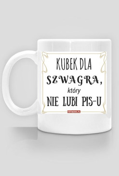 Kubek dla SZWAGRA