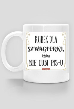 Kubek dla SZWAGIERKI