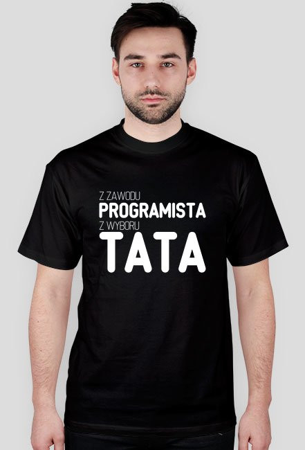 Koszulka - z zawodu programista, z wyboru tata - dziwneumniedziala.com - koszulki dla informatyków - czarna
