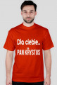 Dla ciebie... Pan Krystus