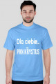 Dla ciebie... Pan Krystus