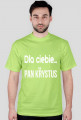 Dla ciebie... Pan Krystus