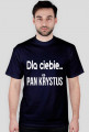 Dla ciebie... Pan Krystus