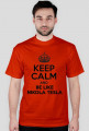 KEEP CALM AND BE LIKE NIKOLA TESLA