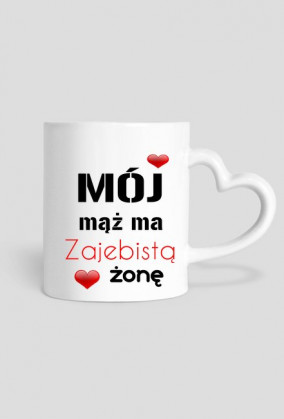 Kubek - Moj mąż ma zajebista  żonę