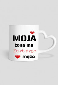 Kubek Moja żona ma zajebistego męża