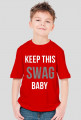 KEEP THIS SWAG BABY- koszulka