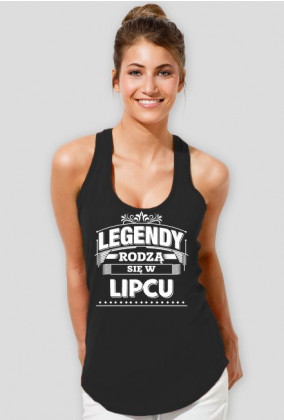 tanktop Legendy rodza sie w lipcu