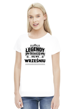 T-shirt legendy rodza sie we wrześniu