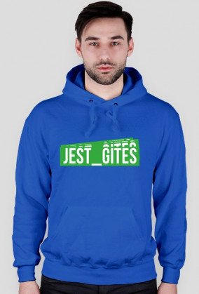 JEST GITES- bluza z kapturem