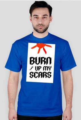burn up my scars