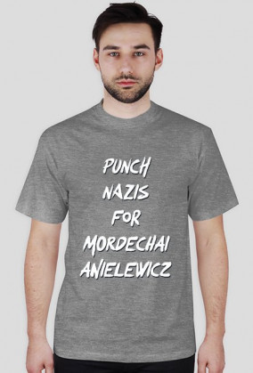 PUNCH NAZIS FOR MORDECHAI | GREY
