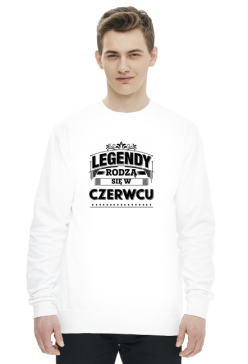 bluza legendy rodza sie w czerwcu