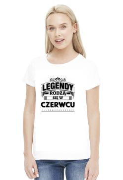 T-shirt Legendy rodza sie w czerwcu