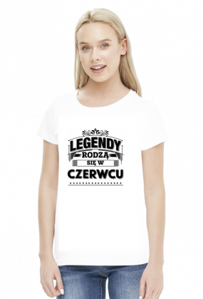 T-shirt Legendy rodza sie w czerwcu