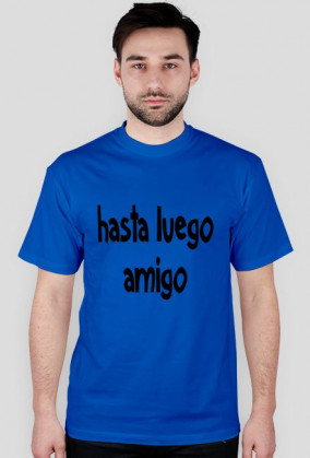 Koszulka hasta luego amigo