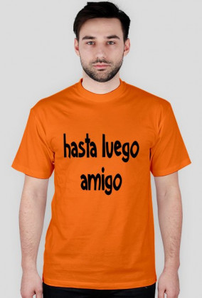 Koszulka hasta luego amigo